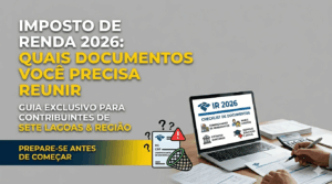 Imposto de Renda 2026: quais documentos você precisa reunir em Sete Lagoas